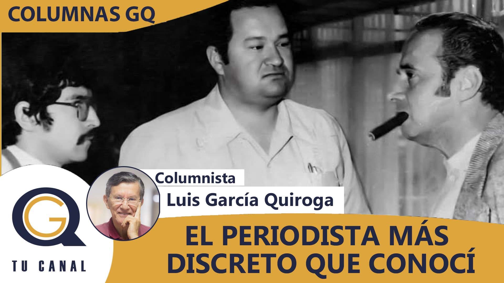 EL PERIODISTA MÁS DISCRETO QUE CONOCÍ