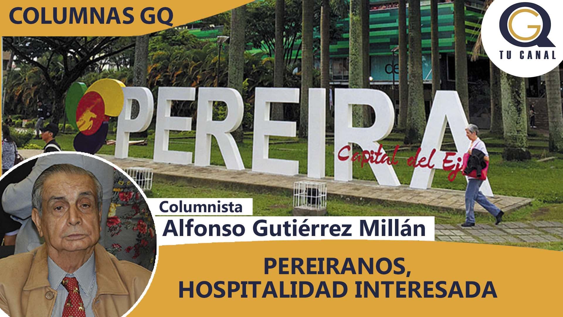 PEREIRANOS, HOSPITALIDAD INTERESADA