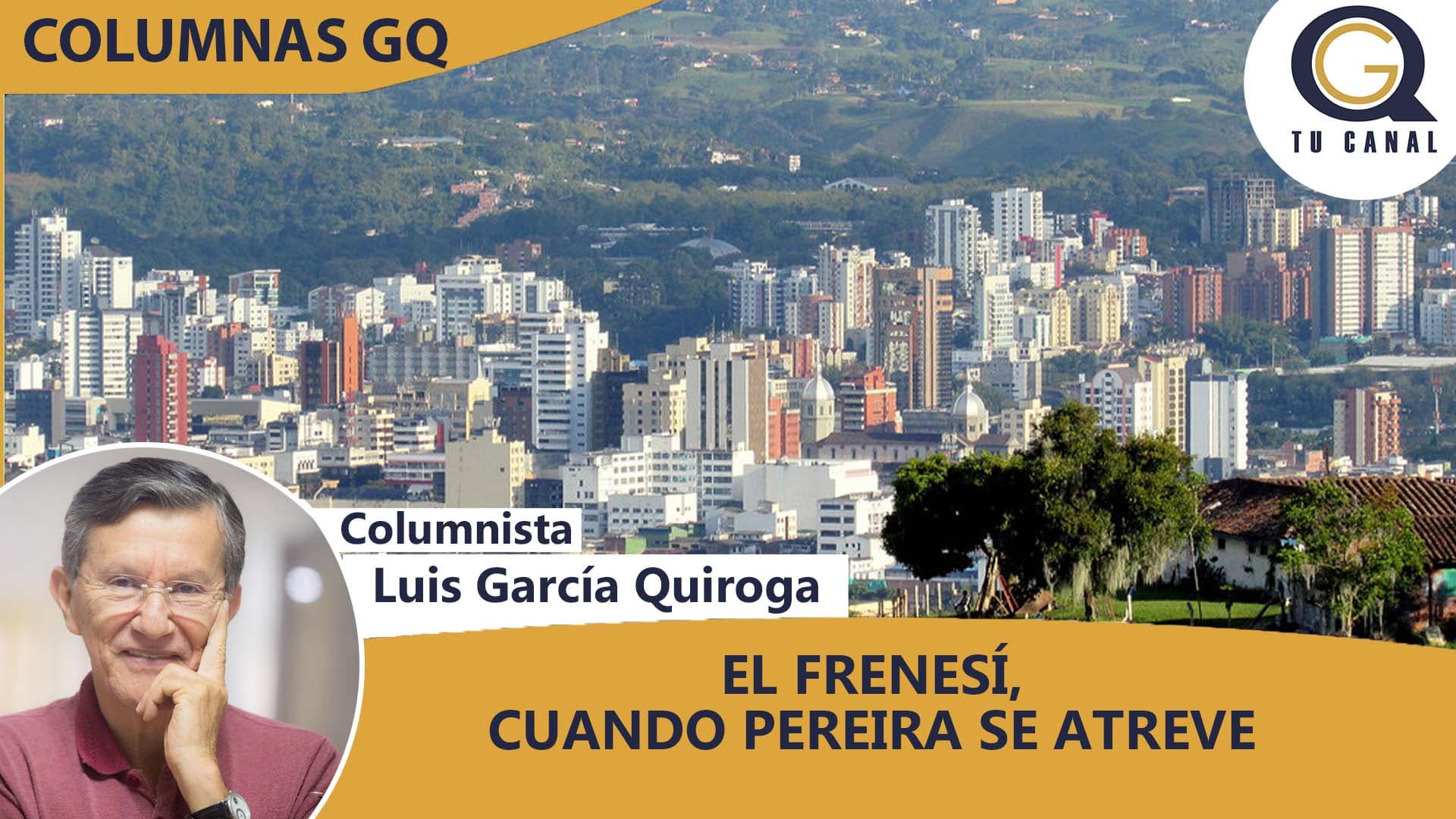 EL FRENESÍ, CUANDO PEREIRA SE ATREVE
