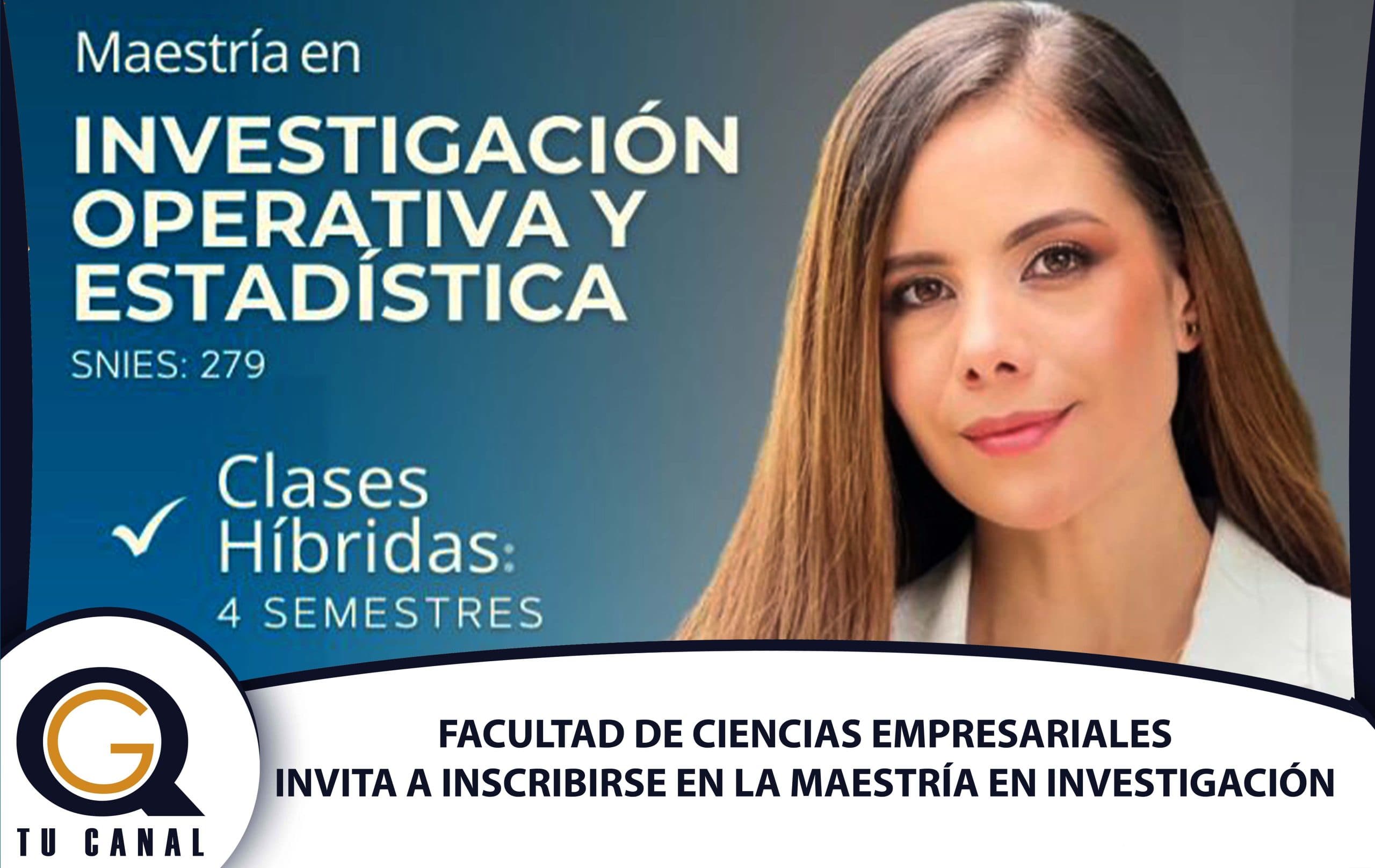 Facultad de Ciencias Empresariales invita a inscribirse en la Maestría en Investigación Operativa y Estadística
