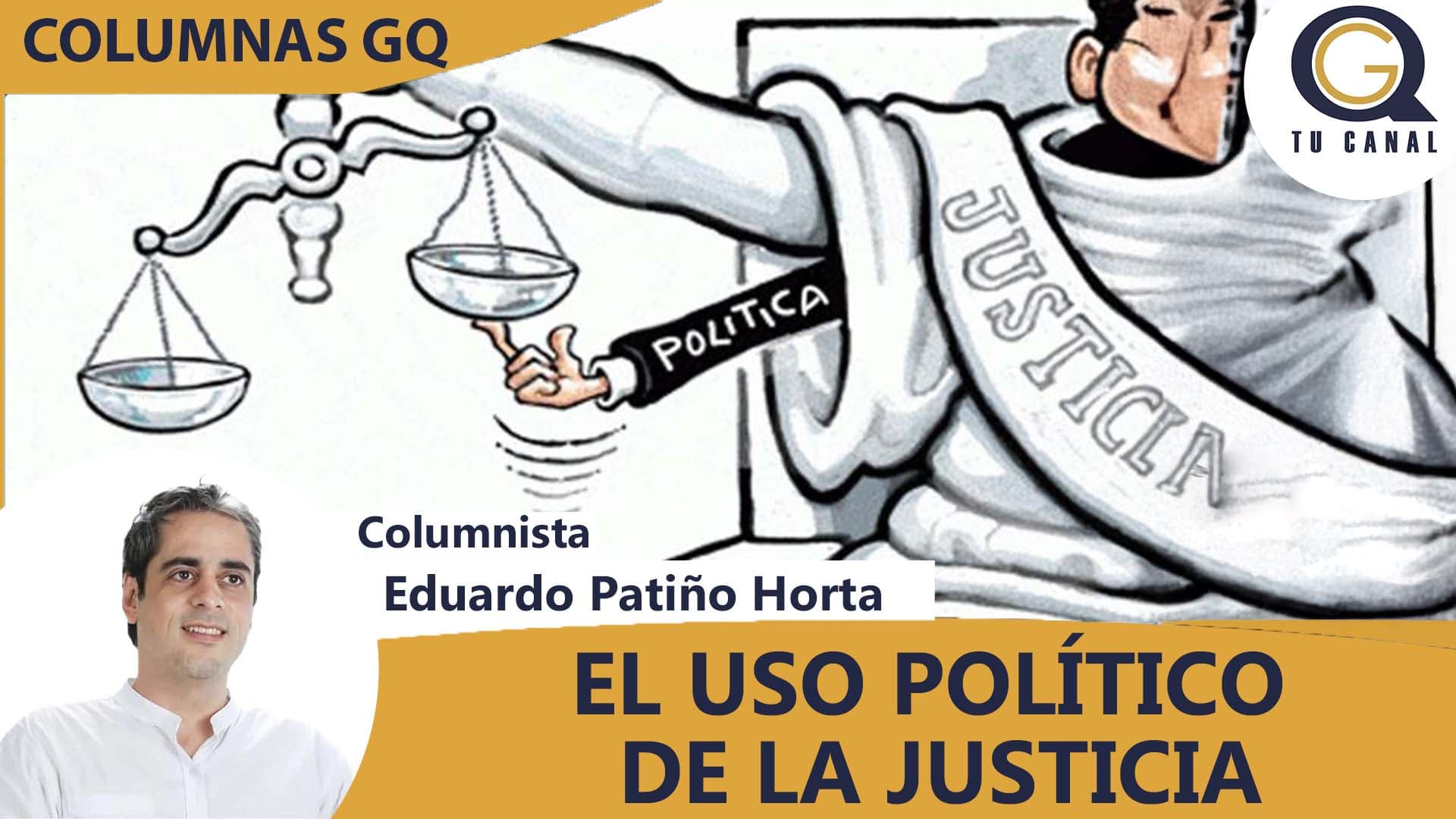 EL USO POLÍTICO DE LA JUSTICIA