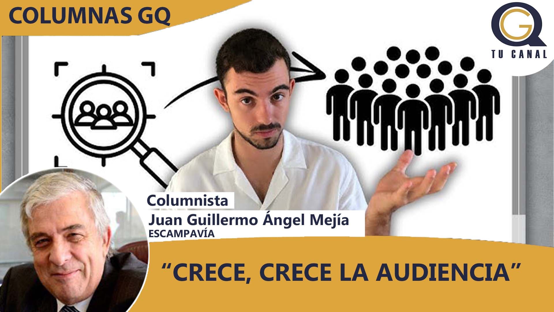 “CRECE, CRECE LA AUDIENCIA”