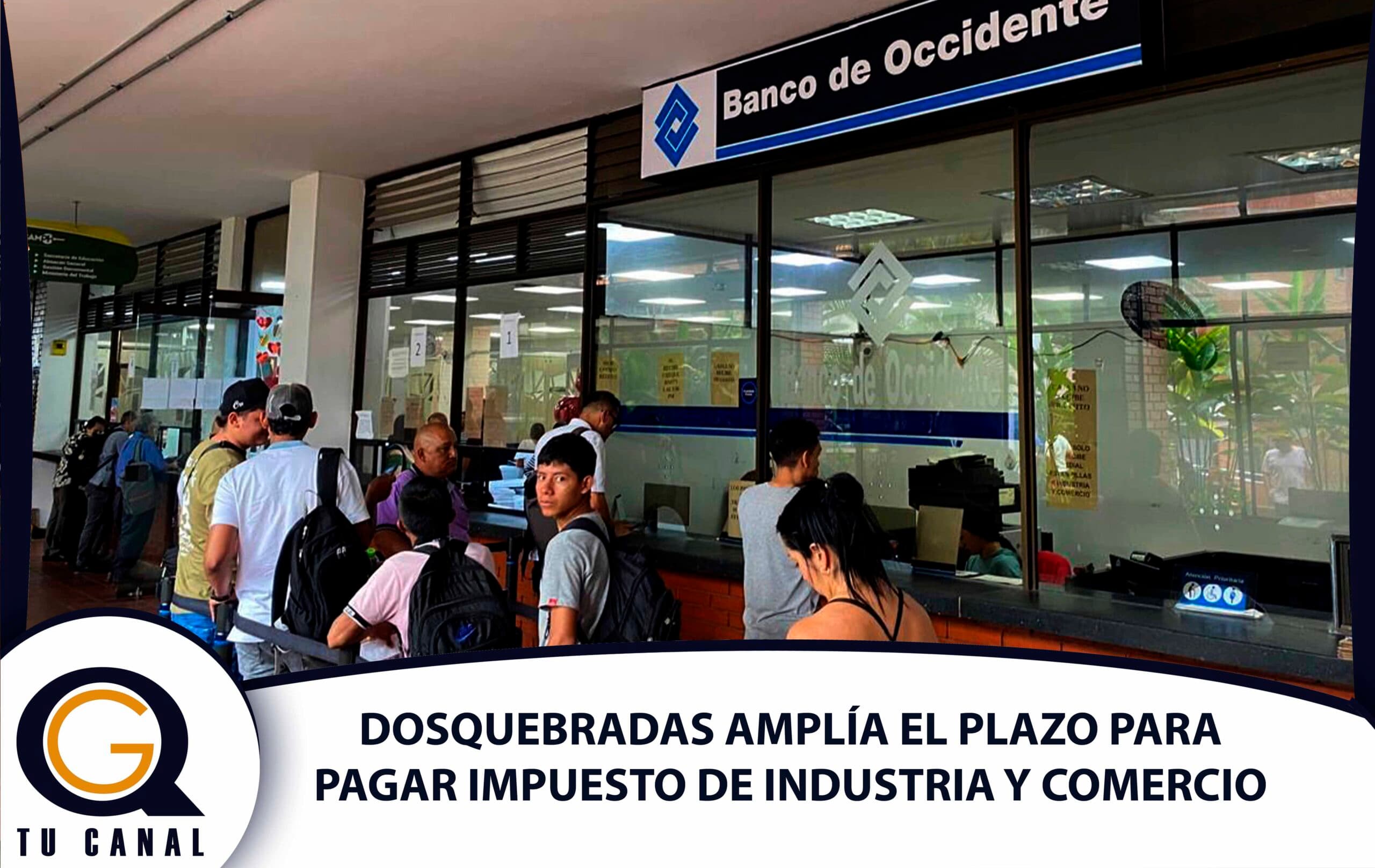 EN DOSQUEBRADAS SE AMPLÍA EL PLAZO PARA PAGAR EL IMPUESTO DE INDUSTRIA Y COMERCIO DEL QUINTO BIMESTRE