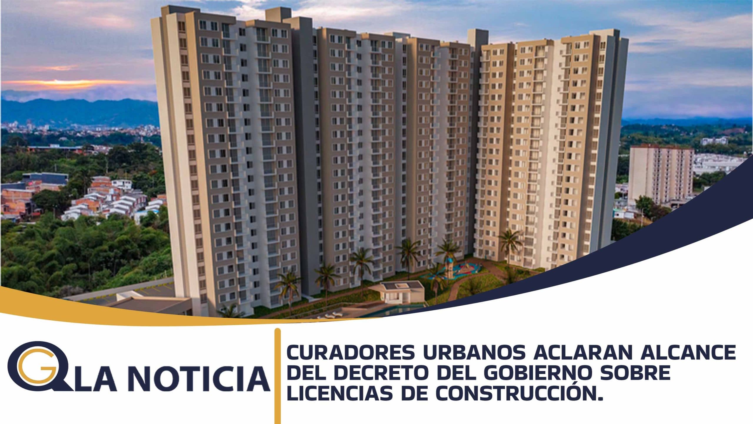 CURADORES URBANOS ACLARAN ALCANCE DEL DECRETO DEL GOBIERNO SOBRE LICENCIAS DE CONSTRUCCIÓN.