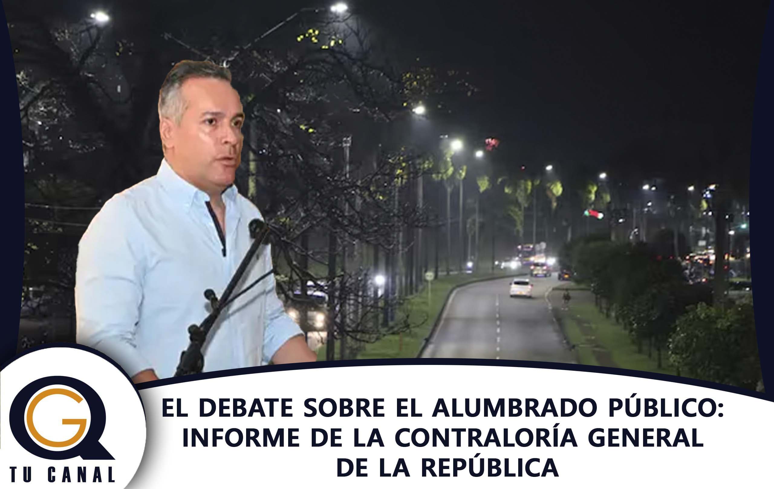 EL DEBATE SOBRE EL ALUMBRADO PÚBLICO: INFORME DE LA CONTRALORÍA GENERAL DE LA REPÚBLICA