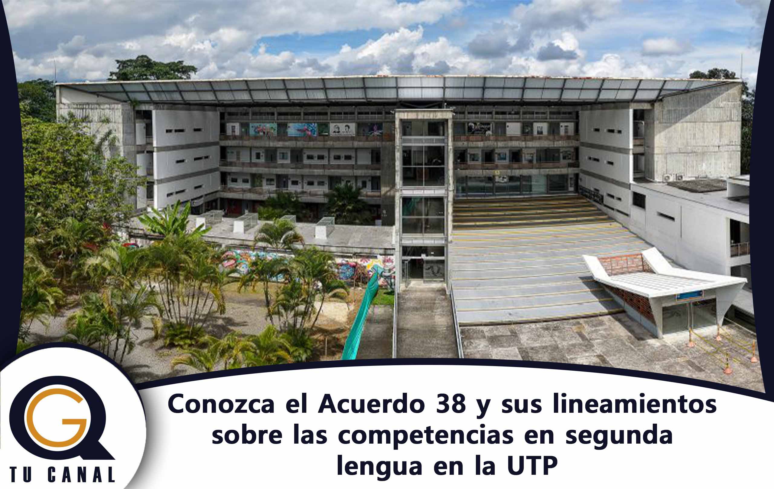 Conozca el Acuerdo 38 y sus lineamientos sobre las competencias en segunda lengua en la UTP