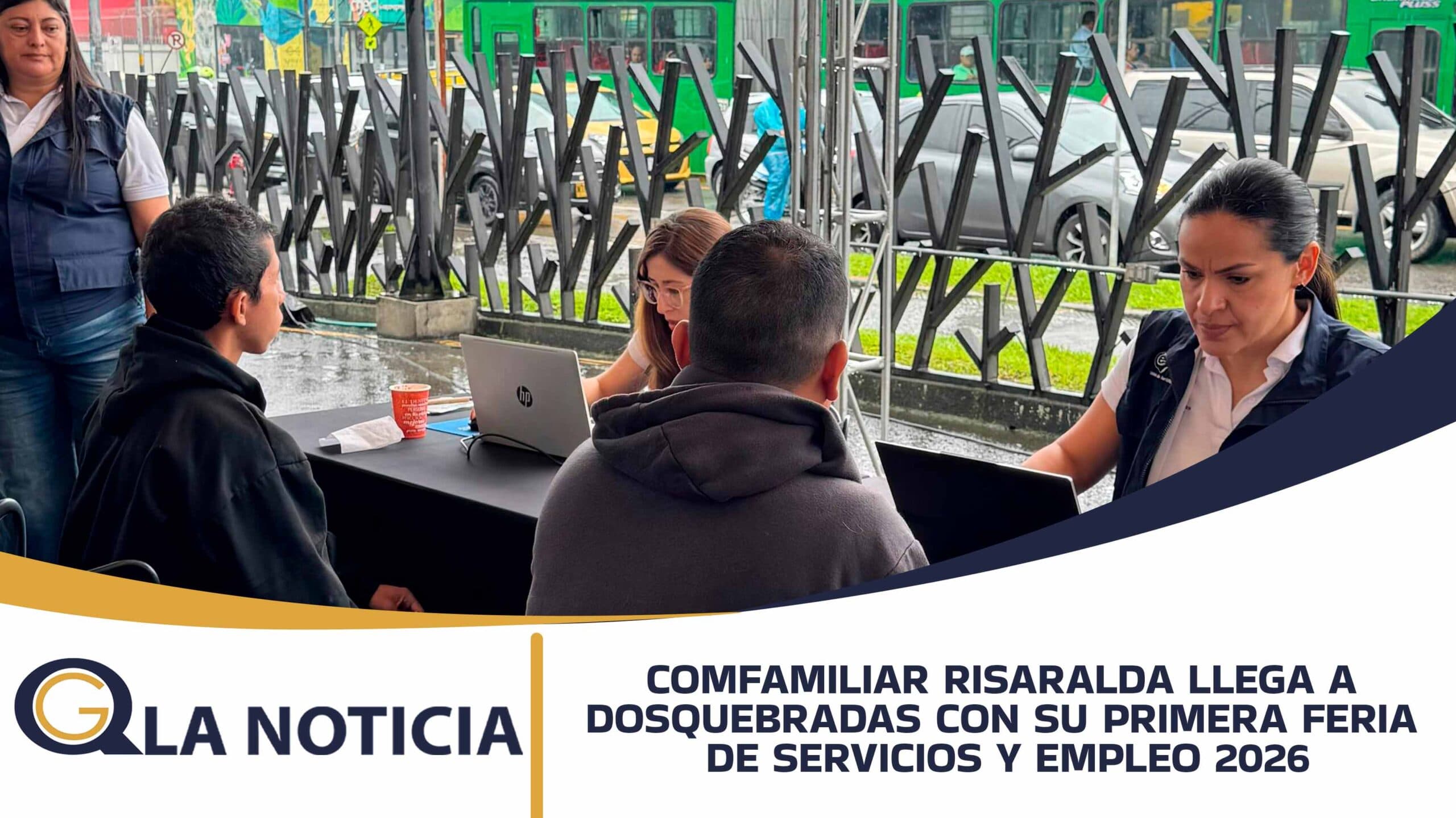 COMFAMILIAR RISARALDA LLEGA A DOSQUEBRADAS CON SU PRIMERA FERIA DE SERVICIOS Y EMPLEO 2026