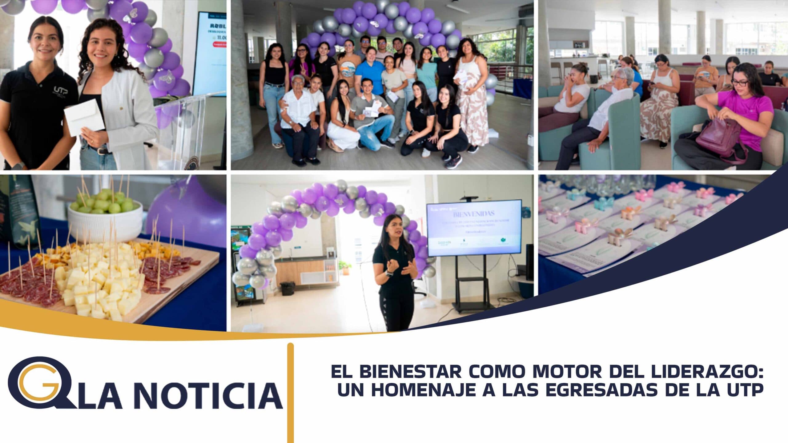 EL BIENESTAR COMO MOTOR DEL LIDERAZGO: UN HOMENAJE A LAS EGRESADAS DE LA UTP