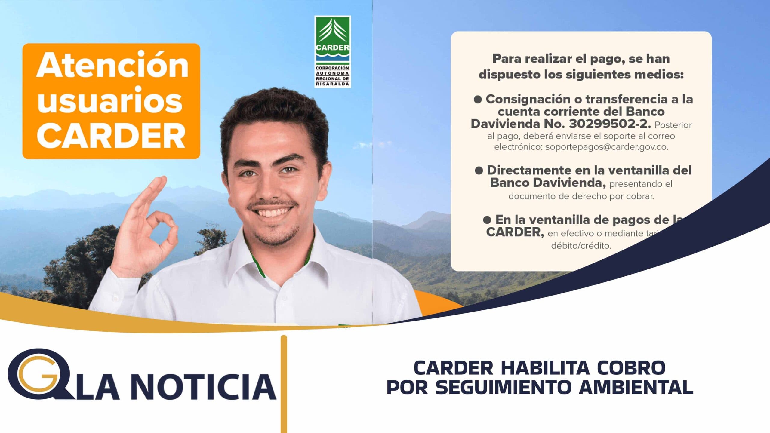 CARDER HABILITA EL COBRO POR SEGUIMIENTO AMBIENTAL E INVITA A USUARIOS A CUMPLIR OPORTUNAMENTE SUS OBLIGACIONES
