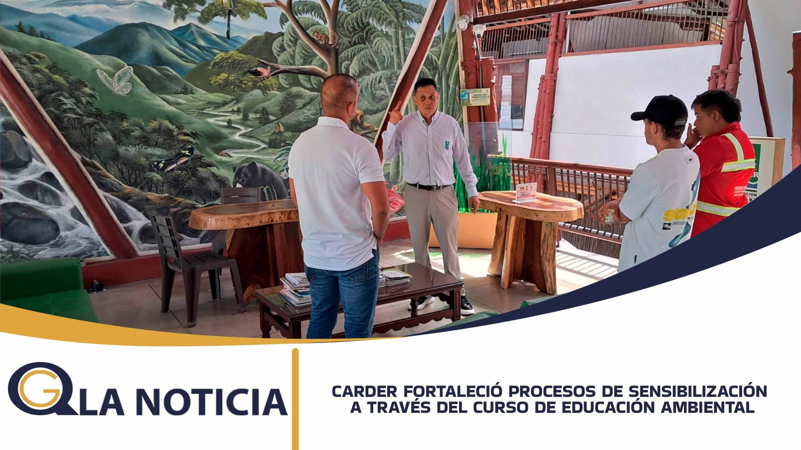 CARDER FORTALECIÓ PROCESOS DE SENSIBILIZACIÓN A TRAVÉS DEL CURSO DE EDUCACIÓN AMBIENTAL
