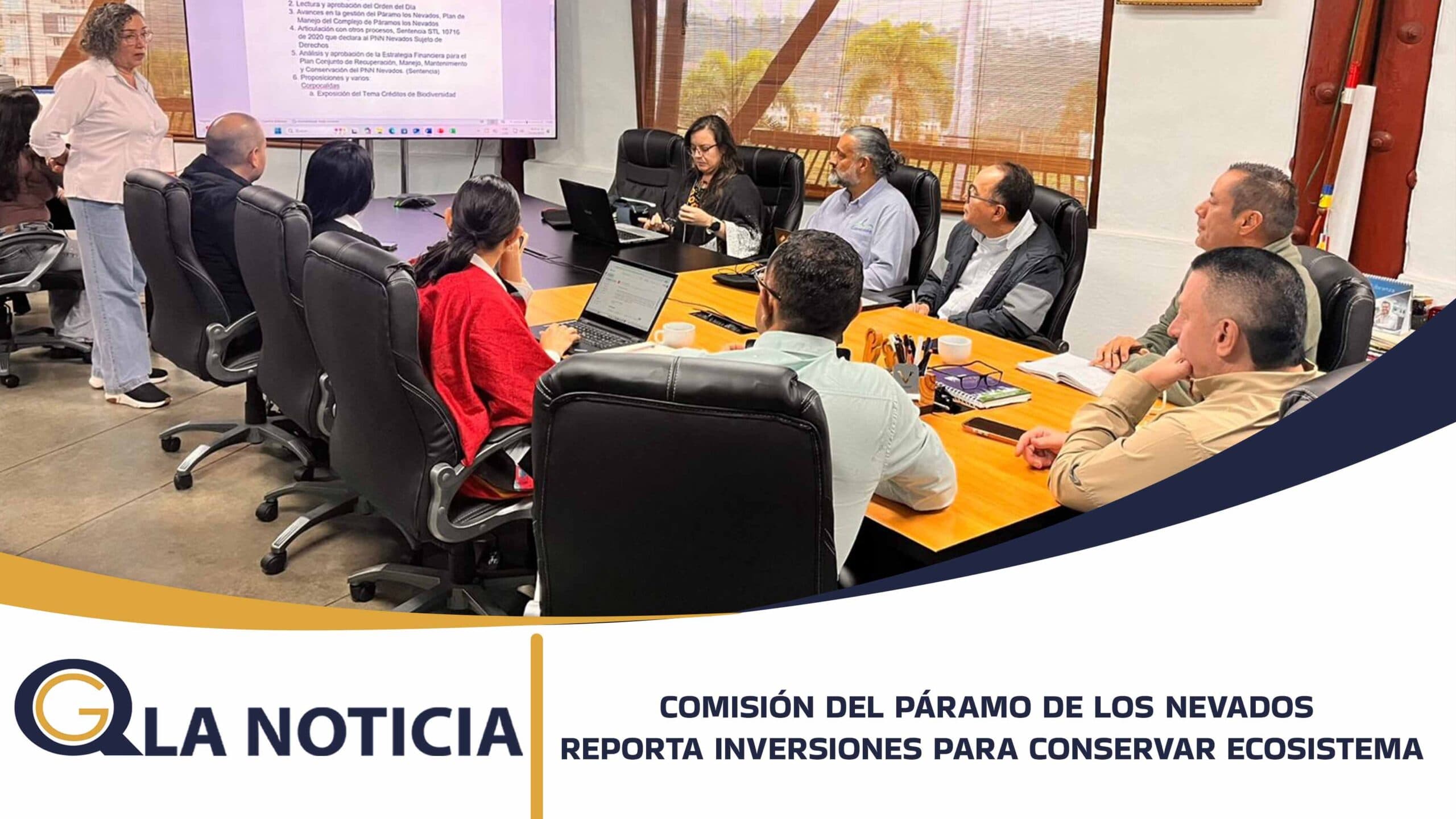 COMISIÓN CONJUNTA DEL PÁRAMO DE LOS NEVADOS REPORTA INVERSIONES POR MÁS DE $19.000 MILLONES PARA LA CONSERVACIÓN DEL ECOSISTEMA