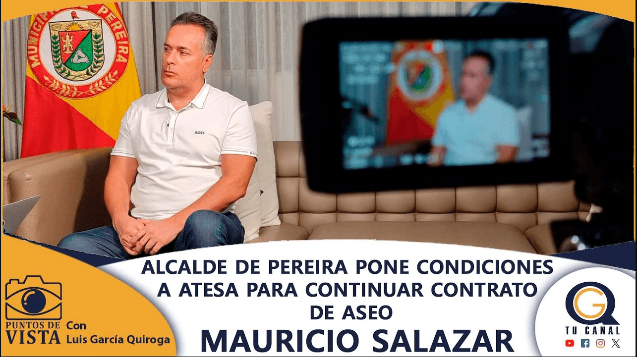 ALCALDE DE PEREIRA PONE CONDICIONES A ATESA PARA CONTINUAR CONTRATO DE ASEO