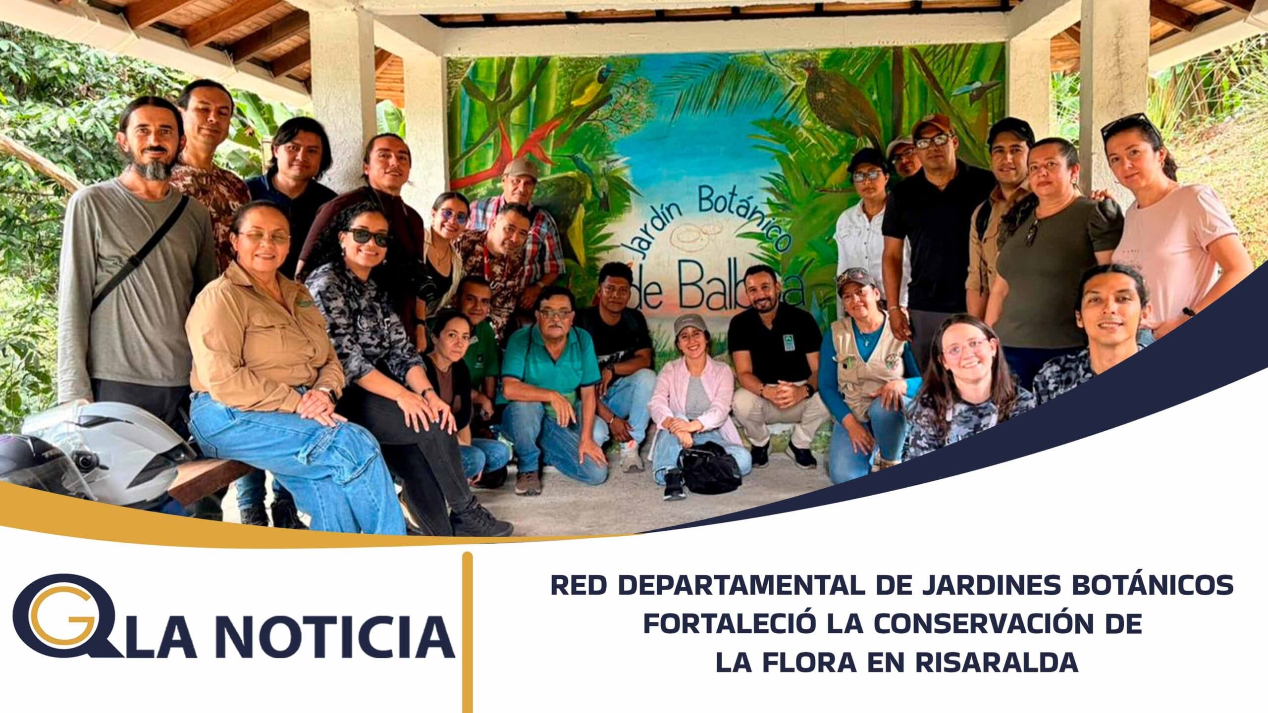 RED DEPARTAMENTAL DE JARDINES BOTÁNICOS FORTALECIÓ ACCIONES PARA LA CONSERVACIÓN DE LA FLORA EN RISARALDA