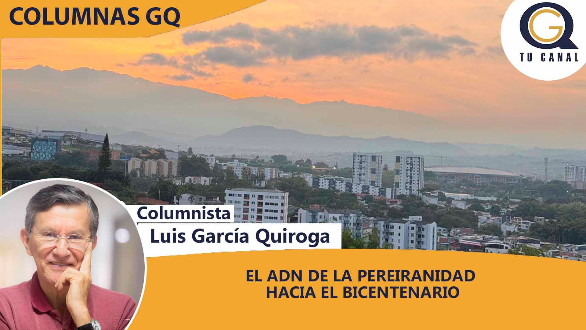 EL ADN DE LA PEREIRANIDAD HACIA EL BICENTENARIO