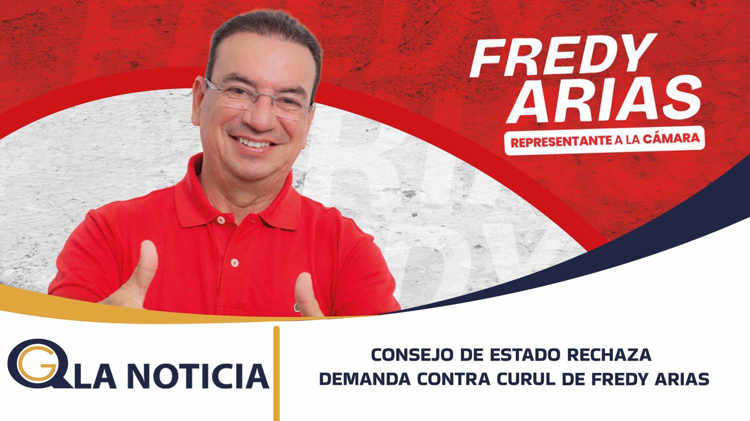 CONSEJO DE ESTADO RECHAZA DEMANDA CONTRA CURUL DE FREDY ARIAS