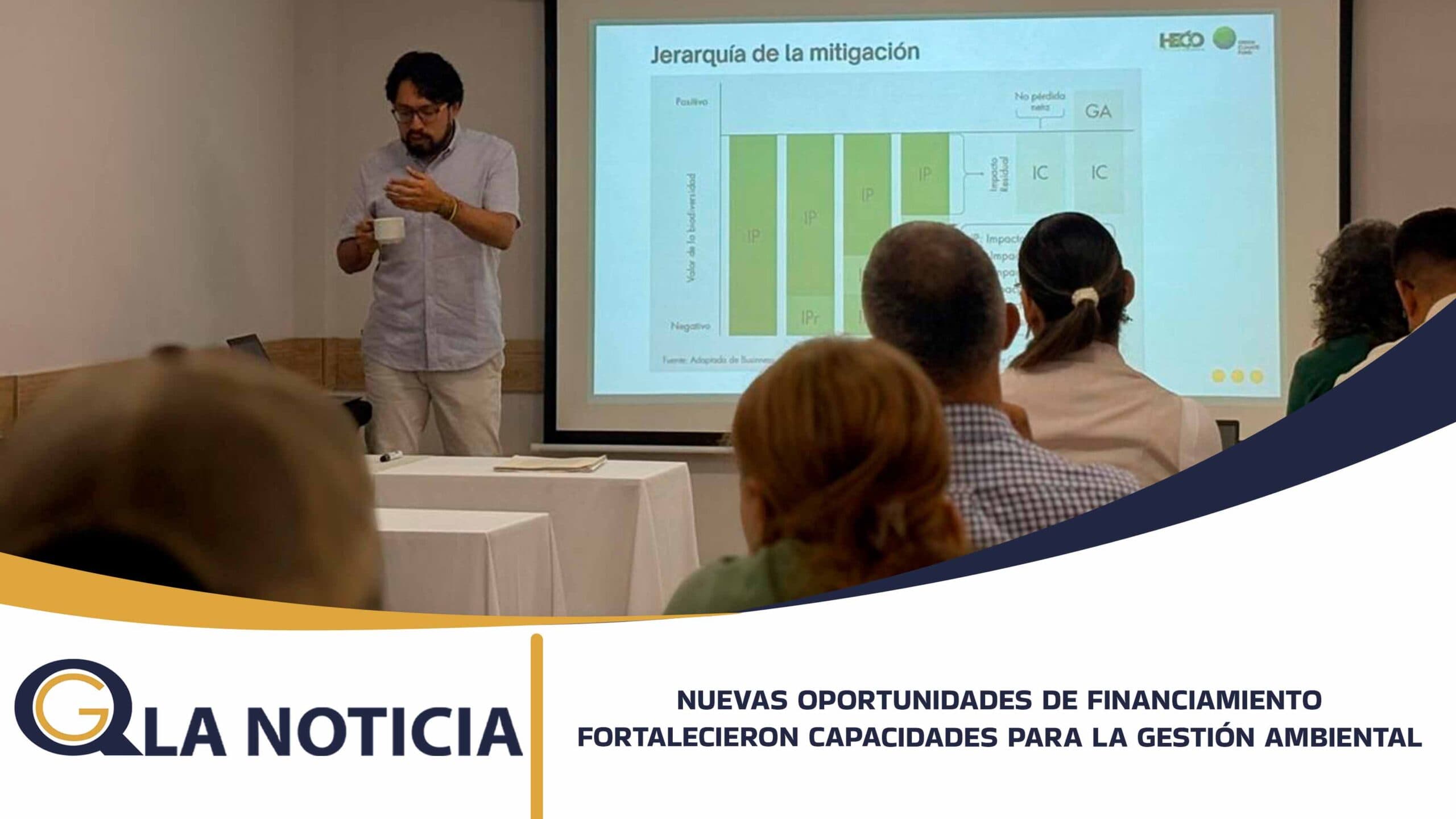 NUEVAS OPORTUNIDADES DE FINANCIAMIENTO FORTALECIERON CAPACIDADES PARA LA GESTIÓN AMBIENTAL Y LA CONSERVACIÓN DE LA BIODIVERSIDAD