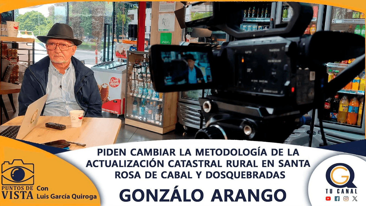 PIDEN CAMBIAR LA METODOLOGÍA DE ACTUALIZACIÓN CATASTRAL RURAL EN SANTA ROSA DE CABAL Y DOSQUEBRADAS