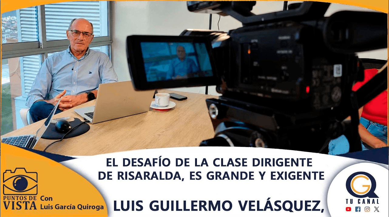 EL DESAFÍO DE LA CLASE DIRIGENTE DE RISARALDA, ES GRANDE Y EXIGENTE