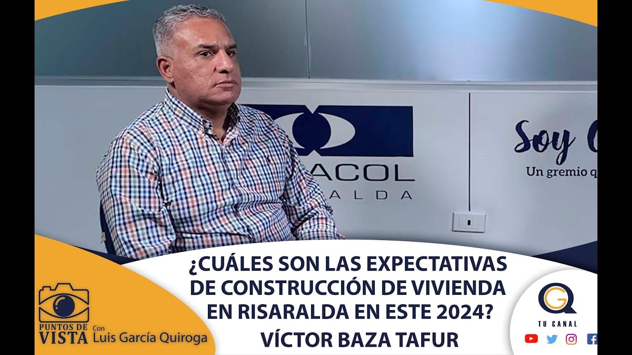¿CUÁLES SON LAS EXPECTATIVAS DE CONSTRUCCIÓN DE VIVIENDA EN RISARALDA EN ESTE 2024?