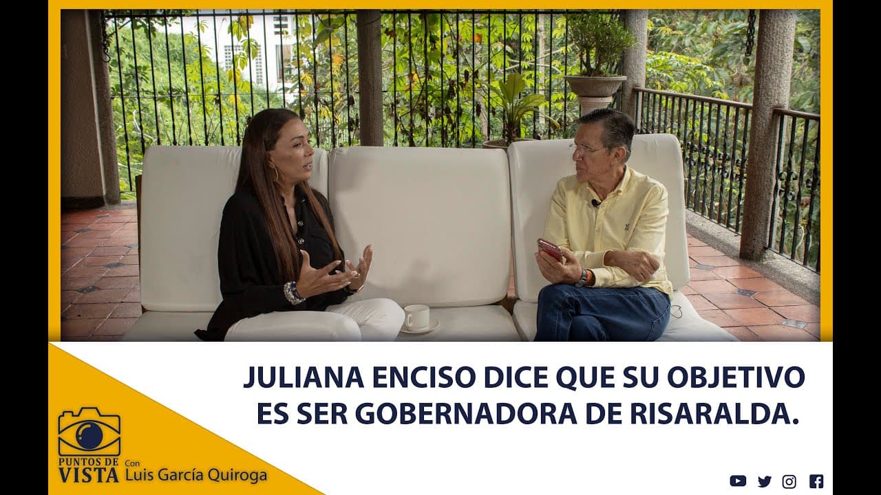 JULIANA ENCISO DICE QUE SU OBJETIVO ES SER GOBERNADORA DE RISARALDA.