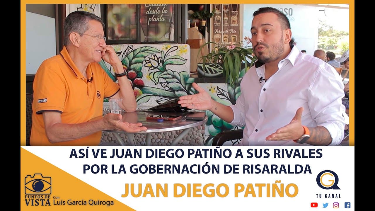 (2a. parte) ASÍ VE JUAN DIEGO PATIÑO A SUS RIVALES POR LA GOBERNACIÓN DE RISARALDA