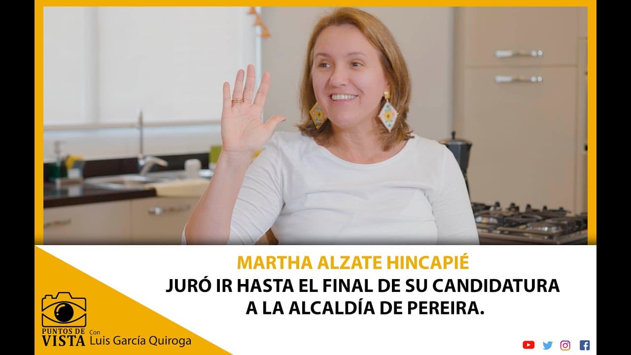 MARTHA ALZATE HINCAPIÉ, JURÓ IR HASTA EL FINAL DE SU CANDIDATURA A LA ALCALDÍA DE PEREIRA.