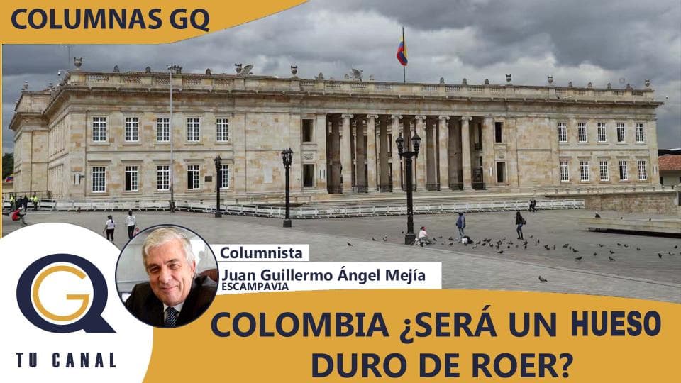 COLOMBIA ¿SERÁ UN HUESO DURO DE ROER?